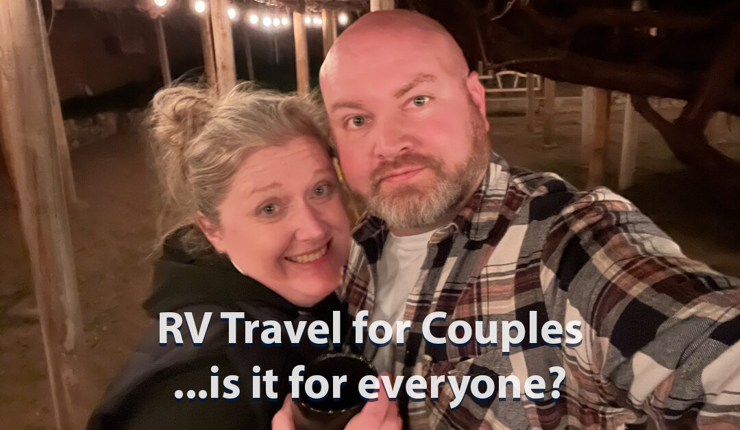 RV Travel for Couples – Is It For Everyone?