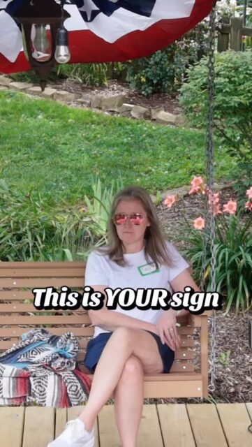 This is YOUR sign…

Your sign to slow down.

Your sign to enjoy life.

Your sign to take it all in.

Your sign to be present.